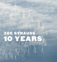 Zoe Strauss: 10 Years - Peter Barberie