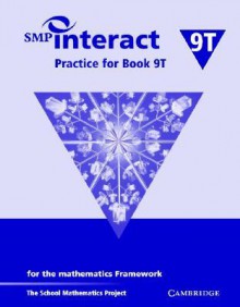 SMP Interact Practice for Book 9t: For the Mathematics Framework - School Mathematics Project