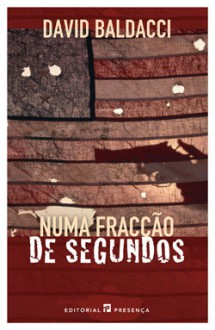 Numa Fracção de Segundo (Sean King / Michelle Maxwell, #1) - David Baldacci