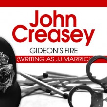 Gideon's Fire: Gideon of Scotland Yard, Book 7 - John Creasey, Hugh Kermode