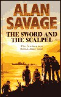 Sword & the Scalpel -Op/026 - Alan Savage