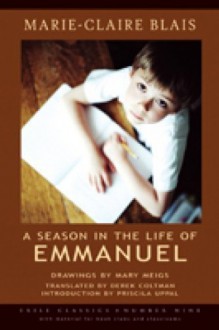 A Season in the Life of Emmanuel (Exile Classics) by Blais, Marie-Claire (2009) Paperback - Marie-Claire Blais