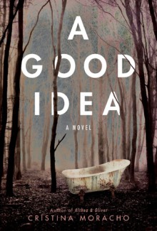 A Good Idea - Cristina Moracho