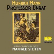 Professor Unrat: Zum 50. Todestag des Dichters am 12.3.2000 - Heinrich Mann, Manfred Steffen