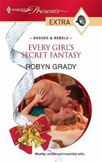 Every Girl's Secret Fantasy (Presents Extra) - Robyn Grady