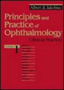 Principles and Practice of Ophthalmology - Daniel M. Albert, Frederick A. Jakobiec