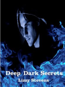 Deep Dark Secrets - Lizzy Stevens