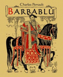 Barbablù - Walter Crane, Marie-Michelle Joy, Charles Perrault, Carlo Collodi