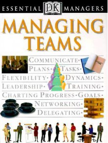 Essential Managers: Managing Teams - Robert Heller