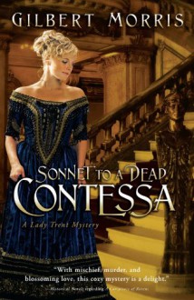 Sonnet to a Dead Contessa - Gilbert Morris