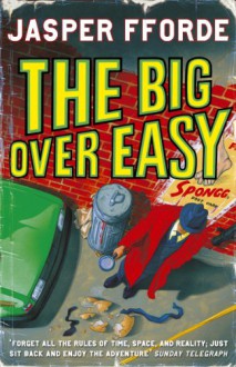 The Big Over Easy - Jasper Fforde