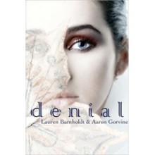 Denial - Lauren Barnholdt, Aaron Gorvine