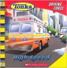 Tonka: Driving Force #2: High Speed - Craig Robert Carey, Isidre Mones