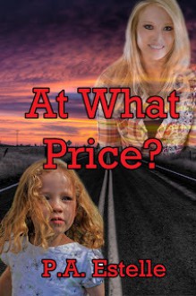 At What Price - P.A. Estelle, Penny Estelle