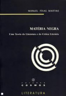 Matéria Negra - Manuel Frias Martins