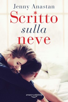 Scritto sulla neve - Jenny Anastan 