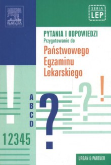 Pytania i odpowiedzi Przygotowanie do Panstwowego Egzaminu Lekarskiego - praca zbiorowa