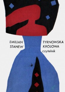 Tyrnowska królowa - Emilian Stanew