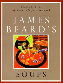 James Beard's Soups - John Ferrone