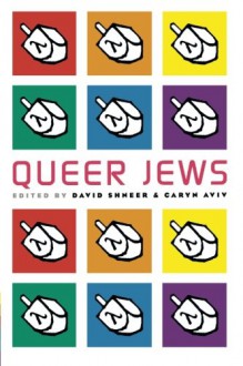 Queer Jews - David Shneer, Caryn Aviv