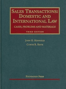 Sales Transactions: Domestic and International Law - John O. Honnold, Curtis R. Reitz