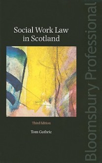 Social Work Law in Scotland - Tom G. Guthrie