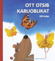 Ott otsib karuoblikat - Ott Arder, Heiki Ernits