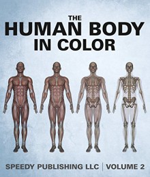 The Human Body In Color Volume 2 - Speedy Publishing