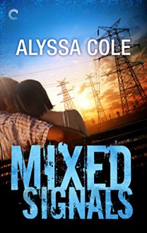 Mixed Signals (Off the Grid) - Alyssa Cole