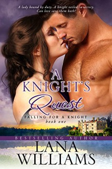 A Knight's Quest (Falling For A Knight Book 1) - Lana Williams