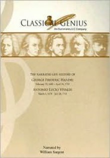 The Narrated Life History of George Frideric Handel, Antonio Lucio Vivaldi: Part I: Baroque - Marcia Dangerfield, William Sargent