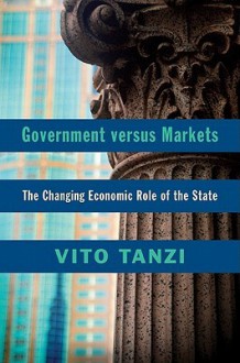 Government versus Markets: A Contemporary and Historical Perspective - Vito Tanzi