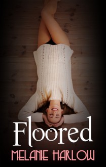 Floored - Melanie Harlow
