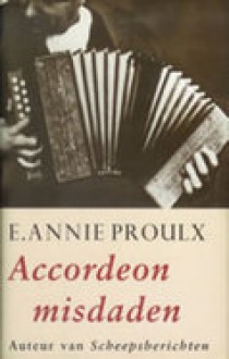 Accordeonmisdaden - Annie Proulx