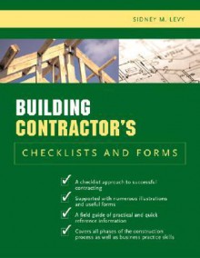 Building Contractor's Checklists and Forms - Sidney M. Levy