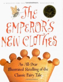 The Emperor's New Clothes : An All-Star Retelling of the Classic Fairy Tale (with Audio CD) - Starbright Foundation