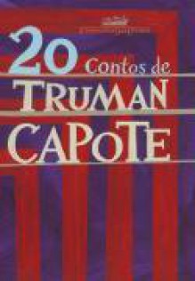 20 Contos de Truman Capote - Truman Capote