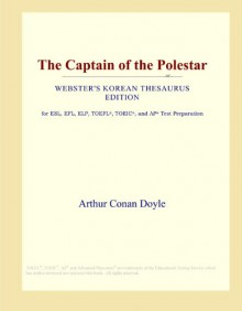 The Captain of the Polestar (Webster's Korean Thesaurus Edition) - Icon Group International