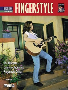 Beginning Fingerstyle Guitar (Book & Cd) (Complete Fingerstyle Guitar Method) - Lou Manzi, National Guitar Workshop Staff