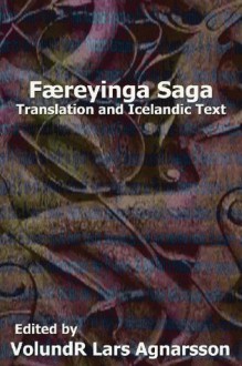 Faereyinga Saga: Translation and Icelandic Text (Norse Sagas) - Anonymous Anonymous, Patricia Selkirk, Patricia Selkirk, Rod Seppelt, David Selkirk, Volundr Lars Agnarsson, F York Powell