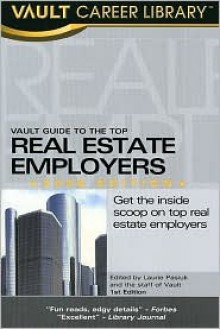 Vault Guide to the Top Real Estate Employers - Laurie Pasiuk