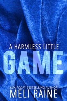 A Harmless Little Game - Meli Raine,Julia Kent