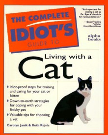 Complete Idiot's Guide to Living With Cat (The Complete Idiot's Guide) - Carolyn Janik