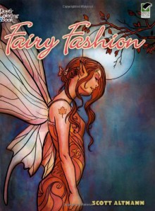 Fairy Fashion (Dover Coloring Books) - Scott Altmann