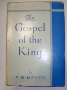 The Gospel of the King - F.B. Meyer