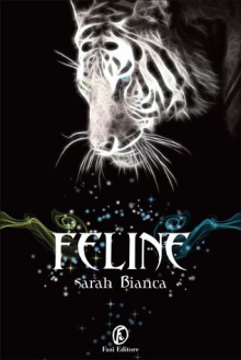 Feline - Sarah Bianca