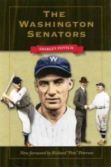 The Washington Senators (Writing Sports) - Shirley Povich