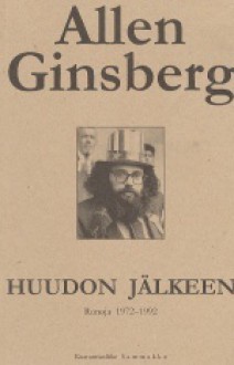 Huudon jälkeen - runoja 1972-1992 - Allen Ginsberg, Markku Into