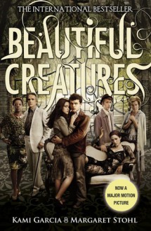 Beautiful Creatures - Kami Garcia, Margaret Stohl