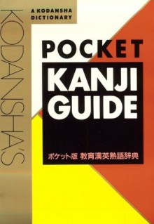 Kodansha's Pocket Kanji Guide - Kodansha International, Taro Hirowatari, Kodansha